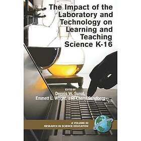 The Impact of the Laboratory and Technology on K-16 Science Learning a
