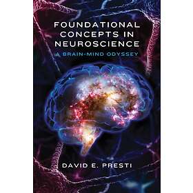 Foundational Concepts in Neuroscience