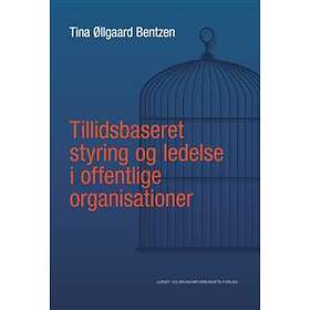 Tillidsbaseret styring og ledelse i offentlige organisationer