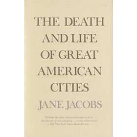The Death and Life of Great American Cities