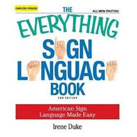 The Everything Sign Language Book