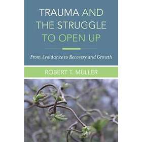 Trauma and the Struggle to Open Up