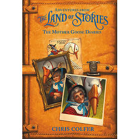 Adventures from the Land of Stories: The Mother Goose Diaries