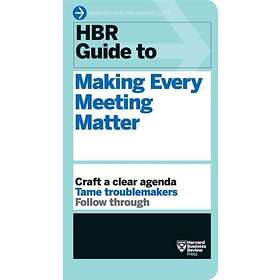 HBR Guide to Making Every Meeting Matter (HBR Guide Series)