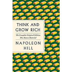 Think And Grow Rich: The Complete Original Edition Plus Bonus Material
