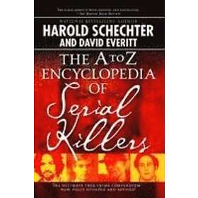 A To Z Encyclopedia Of Serial Killers