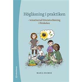 Högläsning i praktiken : tematiserad litteraturläsning i förskolan