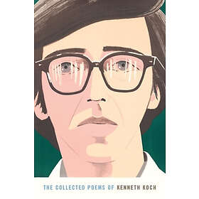 The Collected Poems of Kenneth Koch
