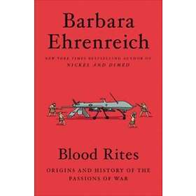 Blood Rites: Origins and History of the Passions of War