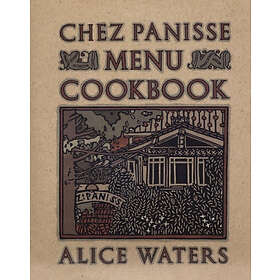 Chez Panisse Menu Cookbook