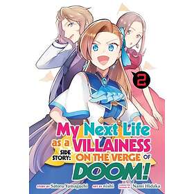My Next Life as a Villainess Side Story: On the Verge of Doom! (Manga)