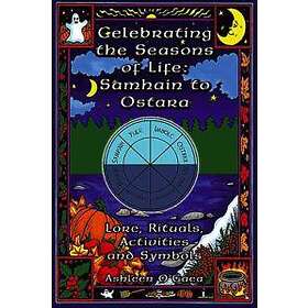Celebrating the Seasons of Life: Samhain to Ostara