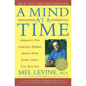A Mind at a Time: America's Top Learning Expert Shows How Every Child