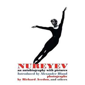 Nureyev; an autobiography with pictures