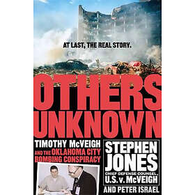 Others Unknown Timothy McVeigh And The Oklahoma City Bombing Conspirac