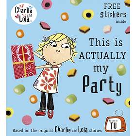 Charlie and Lola: This is Actually My Party