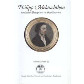 Philipp Melanchthon : und seine Rezeption in Skandinavien