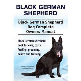 Black German Shepherd. Black German Shepherd Dog Complete Owners Manua