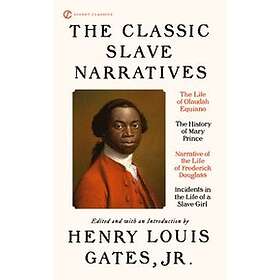 The Classic Slave Narratives