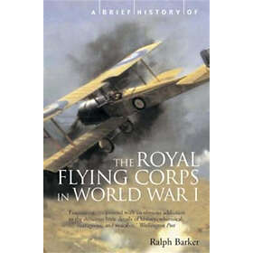 A Brief History of the Royal Flying Corps in World War One