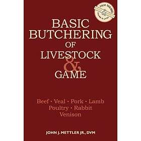 Basic Butchering of Livestock and Game