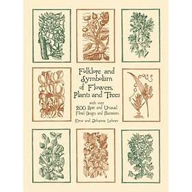 Folklore and Symbolism of Flowers, Plants and Trees