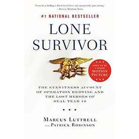 Lone Survivor: The Eyewitness Account of Operation Redwing and the Los