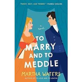 To Marry and to Meddle: A Novelvolume 3