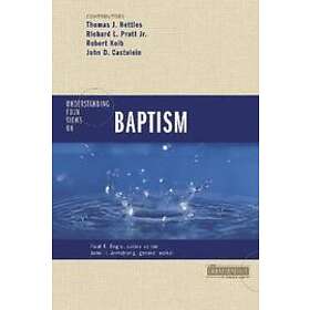 Understanding Four Views on Baptism