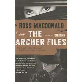 The Archer Files: The Complete Short Stories of Lew Archer, Private In