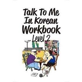 Talk To Me In Korean Workbook Level 2