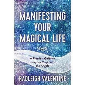 Manifesting Your Magical Life