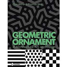 Geometric Ornament in Architecture, Art, and Design