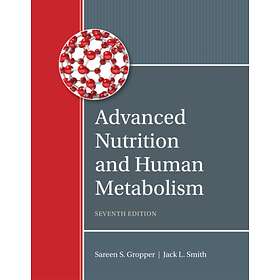 Advanced Nutrition and Human Metabolism