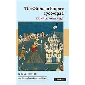 The Ottoman Empire, 1700-1922