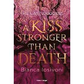 The Last Goddess, Band 2: A Kiss Stronger Than Death (Nordische-Mythol