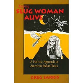 Keeping Slug Woman Alive