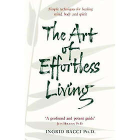 The Art Of Effortless Living