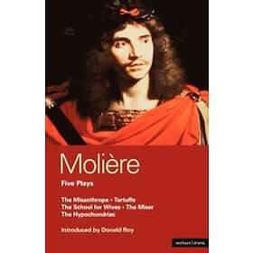 Moliere Five Plays: 'The School for Wives', 'Tartuffe', 'The Misanthro