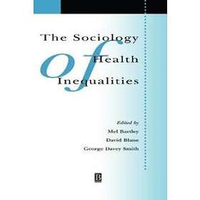 The Sociology of Health Inequalities