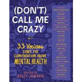 (Don't) Call Me Crazy