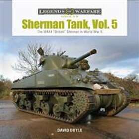 Sherman Tank, Vol. 5: The M4A4 'British' Sherman in World War II