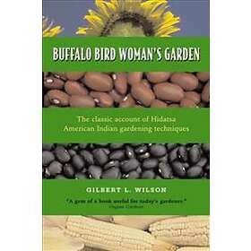 Buffalo Bird Woman's Garden
