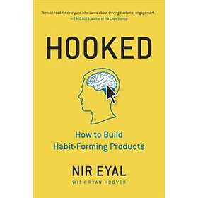 Hooked: How to Build Habit-Forming Products