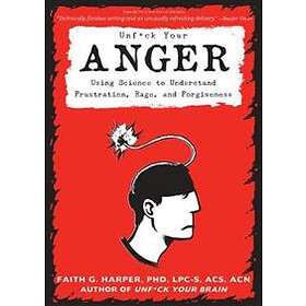 Unfuck Your Anger