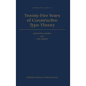 Twenty Five Years of Constructive Type Theory
