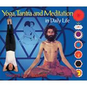 Yoga, Tantra and Meditation in Daily Life