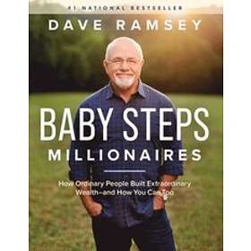 Baby Steps Millionaires: How Ordinary People Built Extraordinary Wealt