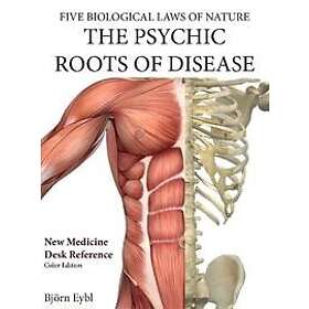 The Psychic Roots of Disease: New Medicine (Color Edition) English