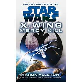 Star Wars: X-Wing: Mercy Kill
